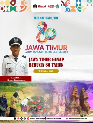 PEMERINTAH DESA BULULAWANG UCAPKAN SELAMAT HARI JADI PROVINSI JAWA TIMUR KE-80: "JATIM TANGGUH TERUS